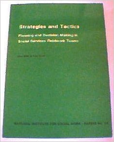 Beispielbild fr Strategies and Tactics: Planning and Decision Making in Social Services Fieldwork Teams; National Institute for Social Work- Papers No. 18 zum Verkauf von Victoria Bookshop