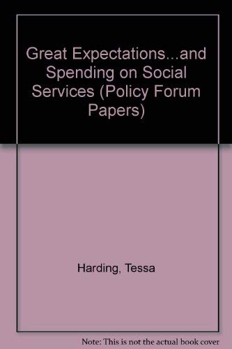 Imagen de archivo de Great Expections. and Spending on Social Services (Policy Forum Papers) a la venta por Simply Read Books