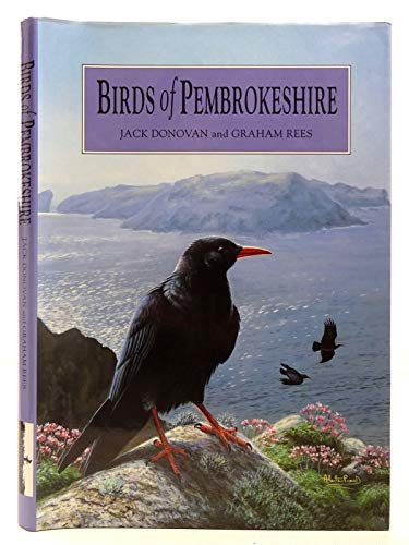 Imagen de archivo de Birds of Pembrokeshire: Status and Atlas of Pembrokeshire Birds a la venta por AwesomeBooks