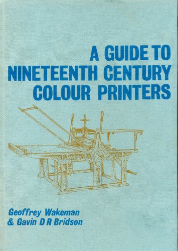 Imagen de archivo de A Guide to Nineteenth Century Colour Printers. a la venta por Steven Schuyler Bookseller