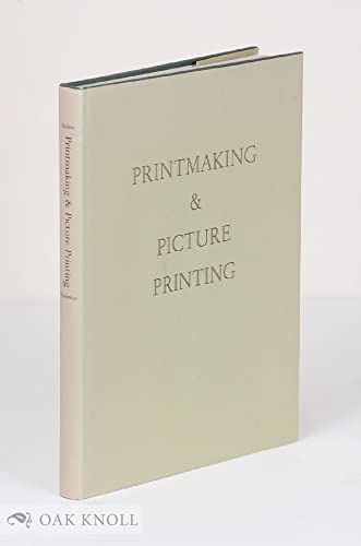 Imagen de archivo de Printmaking & Picture Printing a la venta por Chequamegon Books