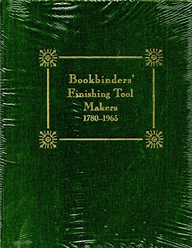 Bookbinder's Finishing Tool Makers 1780-1965
