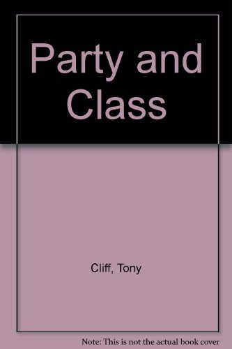 Stock image for Party and Class. Essays for sale by Winghale Books