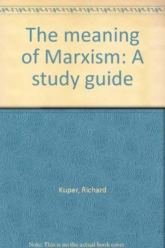 The Meaning of Marxism, A Study Guide.