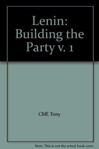 Lenin Volume One Building of the Party