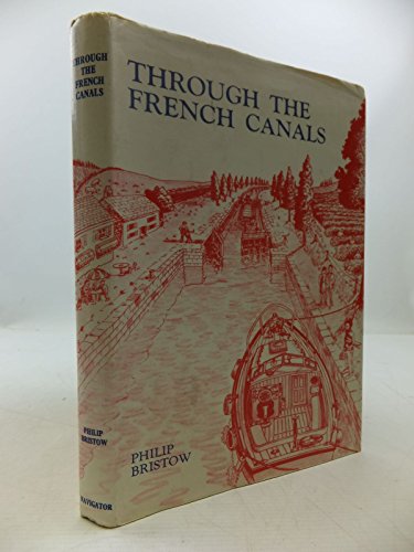 Stock image for THROUGH THE FRENCH CANALS for sale by Virginia Martin, aka bookwitch