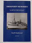 Beispielbild fr Troopship Memories: A Dip in the Ocean zum Verkauf von WorldofBooks