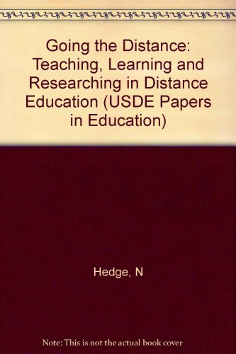 Stock image for Going the Distance: Teaching, Learning and Researching in Distance Education (USDE Papers in Education) for sale by WorldofBooks