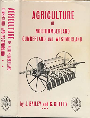 General view of the agriculture of Northumberland, Cumberland and Westmorland,