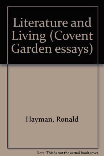 Literature and living: A consideration of Katherine Mansfield & Virginia Woolf (Covent Garden essays, no. 3) (9780902843400) by Hayman, Ronald