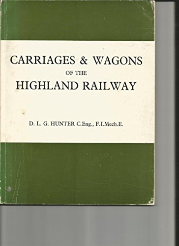 Stock image for Carriages and Wagons of the Highland Railway for sale by Broad Street Book Centre