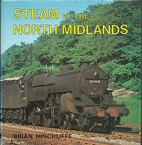 Beispielbild fr Steam in the North Midlands zum Verkauf von WorldofBooks
