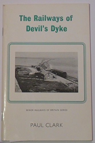 Beispielbild fr The Railways of Devil's Dyke (Minor Railways of Britain) zum Verkauf von WorldofBooks