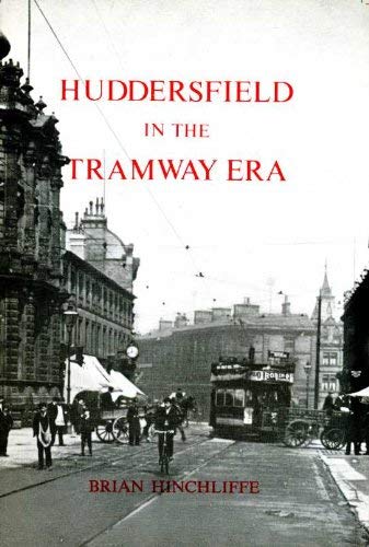 Stock image for Huddersfield in the Tramway Era for sale by WorldofBooks