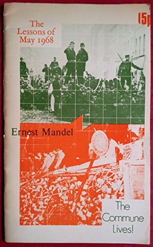 Lessons of May, 1968 (9780902869066) by Ernest Mandel