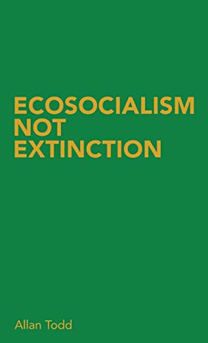 Stock image for Ecosocialism Not Extinction for sale by ThriftBooks-Atlanta