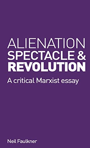 Beispielbild fr Alienation, Spectacle and Revolution zum Verkauf von ThriftBooks-Dallas