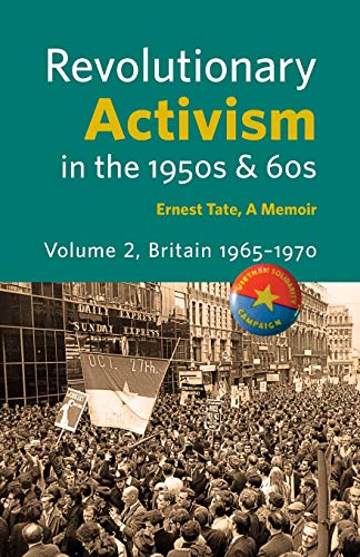 Beispielbild fr Revolutionary Activism in the 1950s & 60s. Volume 2. Britain 1965 - 1970 zum Verkauf von WeBuyBooks