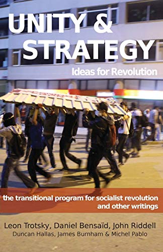 9780902869660: Unity & Strategy: Ideas for Revolution / The Transitional Program for Socialist Revolution and other writings