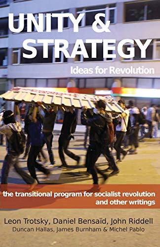 Stock image for Unity & Strategy: Ideas for Revolution / The Transitional Program for Socialist Revolution and Other Writings for sale by Lucky's Textbooks