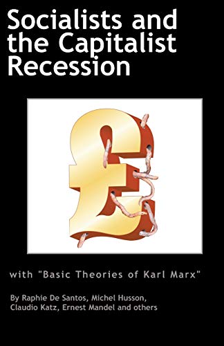 Stock image for Socialists & the Capitalist Recession with Basic Ideas of Karl Marx for sale by Lucky's Textbooks