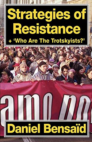 Strategies of Resistance & 'Who Are the Trotskyists?' (9780902869868) by Bensaid, Daniel