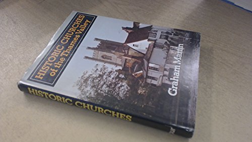 Stock image for Historic Churches of the Thames Valley for sale by Amazing Book Company