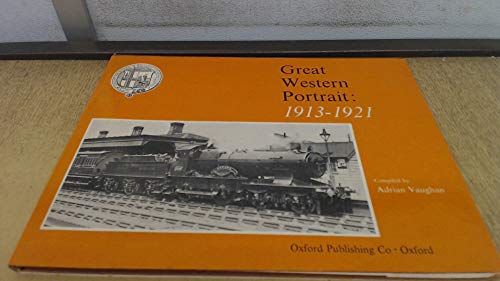 Stock image for Great Western Portrait: 1913-1921 for sale by G. & J. CHESTERS