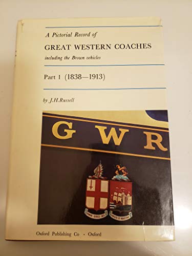 A pictorial record of Great Western coaches, including the Brown vehicles, (9780902888036) by Russell, James Harry