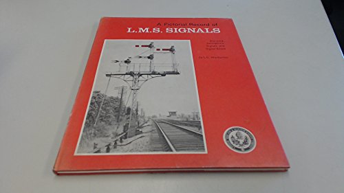 Stock image for A Pictorial Record of L.M.S.Signals for sale by Broad Street Book Centre