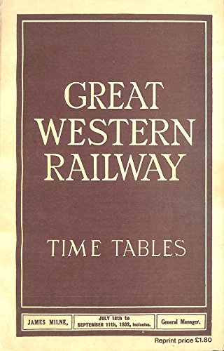 Great Western Railway Timetables July 18th to Septmber 11th 1932