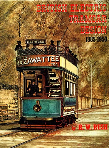 9780902888449: British Electric Tramcar Design, 1885-1950