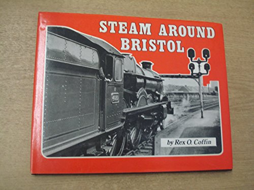 Imagen de archivo de Steam Around Bristol a la venta por WorldofBooks