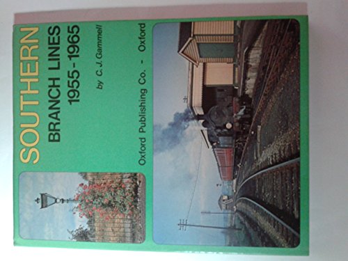 SOUTHERN BRANCH LINES 1955-1965