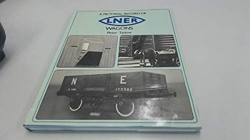 Stock image for A Pictorial Record of LNER Wagons for sale by WorldofBooks