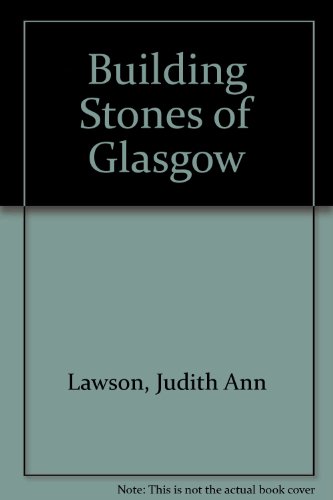 Building Stones of Glasgow (9780902892064) by Judith Ann Lawson