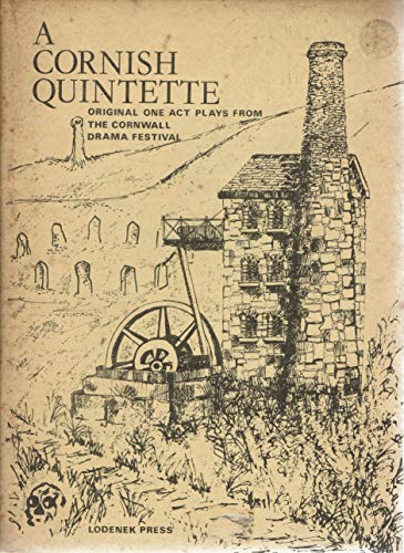 Beispielbild fr A Cornish, quintette: Five original one-act plays from the Cornwall Drama Festivals 1970-2 (Cornish play series) zum Verkauf von Visible Voice Books