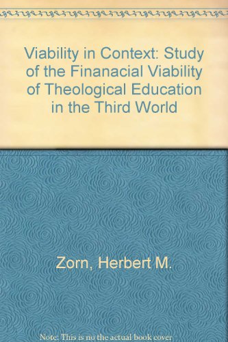 9780902903067: Viability in context: A study of the financial viability of theological education in the Third World, seedbed or sheltered garden?