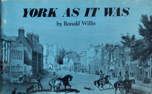 York as it was (9780902907218) by Willis, Ronald