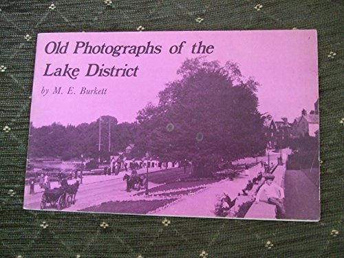 Old photographs of the Lake District (9780902907447) by Burkett, M. E