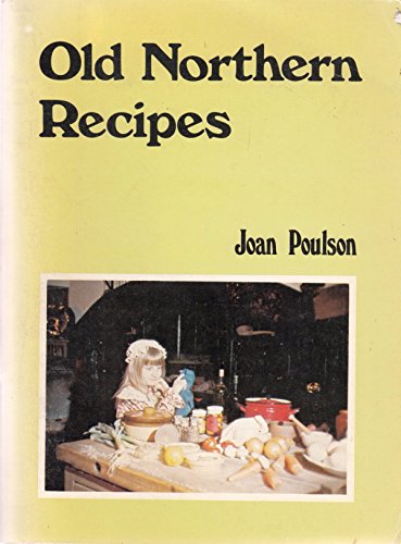 Beispielbild fr Old Northern Recipes zum Verkauf von WorldofBooks