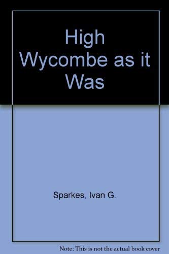 Stock image for High Wycombe as it Was for sale by WorldofBooks