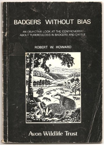 9780902920446: Badgers without Bias: An Objective Look at the Controversy About Tuberculosis in Badgers and Cattle