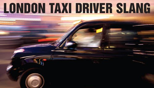 9780902920910: London Taxi Driver Slang