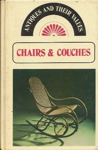 Stock image for Chairs and Couches (Antiques & Their Values S.) for sale by WorldofBooks