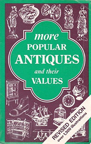 Stock image for More Popular Antiques and Their Values for sale by WorldofBooks