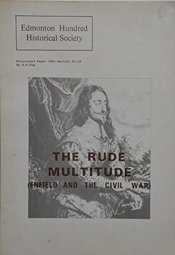 Beispielbild fr Rude Multitude: Enfield and the Civil War (Occasional papers : new series NO. 33) zum Verkauf von Cambridge Rare Books