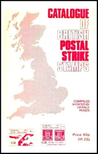 Catalogue of British postal strike stamps; (9780902927018) by Rosen, Gerald