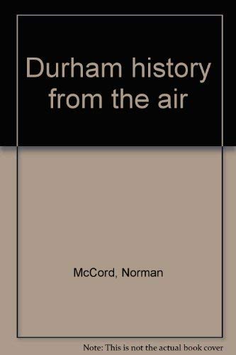 Beispielbild fr Durham History from the Air zum Verkauf von Richard Sylvanus Williams (Est 1976)