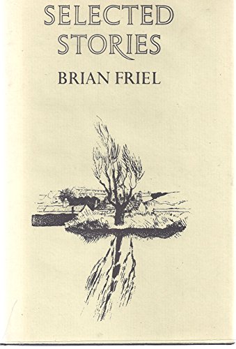 Selected Stories (9780902996915) by Friel, Brian